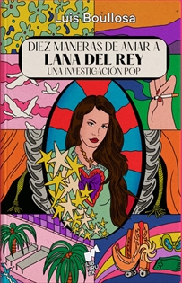 Books Frontpage Diez Maneras De Amar A Lana Del Rey