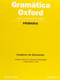 Books Frontpage Gramatica Oxford para Primaria: Cuaderno de Soluciones, Audio CD, material fotocopiable y test para el aula