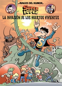 Books Frontpage Superlópez. La invasión de los huertos vivientes (Magos del Humor 206)