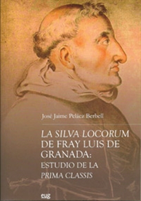 Books Frontpage La Silva Locorum de Fray Luis de Granada: Estudio de la Prima Classis