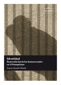 Books Frontpage Identidad. represión hacia los homosexuales en el franquismo