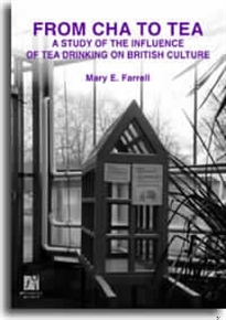 Books Frontpage From cha to tea. A study ot the influence of tea drinking on british culture