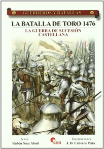 Books Frontpage La batalla de Toro 1476: la Guerra de Sucesión castellana