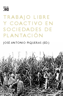 Books Frontpage Trabajo libre y coactivo en sociedades de plantación