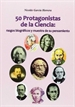 Front page50 Protagonistas de la Ciencia: rasgos biográficos y muestra de su pensamiento