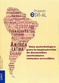 Books Frontpage Proyecto ESVI-AL: Guía metodológica para la implantación de desarrollos curriculares virtuales accesibles