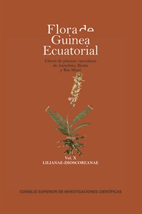 Books Frontpage Flora de Guinea Ecuatorial. Claves de plantas vasculares de Annobón, Bioko y Río Muni. Vol. X Lilianae-Dioscoreanae