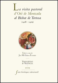 Books Frontpage La visita pastoral d'Otó de Montcada al Bisbat de Tortosa (1428-1429)