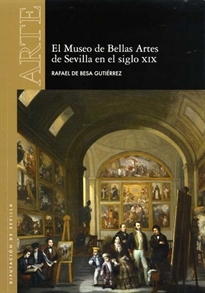 Books Frontpage El Museo de Bellas Artes de Sevilla en el siglo XIX