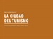 Front pageLA CIUDAD DEL TURISMO. Arquitectura, patrimonio urbano y espacio público