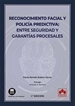 Front pageReconocimiento facial y policía predictiva: entre seguridad y garantías procesales