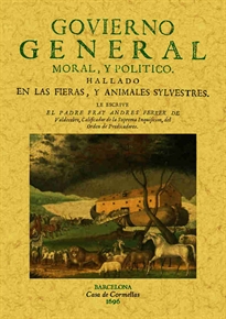 Books Frontpage Govierno general, moral y politico hallado en las fieras y animales silvestres