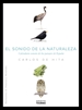 Portada del libro El sonido de la Naturaleza. Calendario sonoro de los paisajes de España