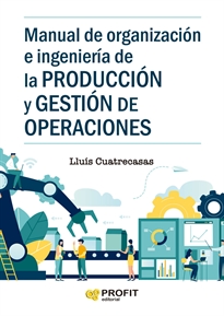 Books Frontpage Manual de organizacion e ingenieria de la produccion y gestion de operaciones