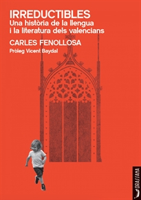 Books Frontpage Irreductibles. Una història de la llengua i la literatura dels valencians