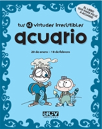 Books Frontpage Tus 12 virtudes irresistibles: Acuario