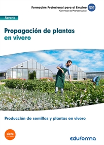 Books Frontpage Mf1479 Propagación De Plantas En Vivero. Certificado De Profesionalidad Producción De Semillas Y Plantas En Vivero. Familia Profesional Agraria
