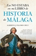 Front pageEso no estaba en mi libro de Historia de Málaga