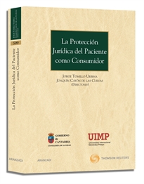 Books Frontpage La protección jurídica del paciente como consumidor - Seleccion de intervenciones en el I y II Encuentro interautonómico sobre protección jurídica del paciente como consumidor