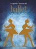 Portada del libro Las grandes historias del ballet. Edición ampliada