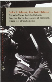 Books Frontpage Granada-Nueva York-La Habana. Federico García Lorca entre el flamenco, el jazz y el afrocubanismo