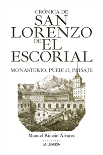 Books Frontpage Crónica de San Lorenzo de El Escorial.Monasterio, pueblo y paisaje