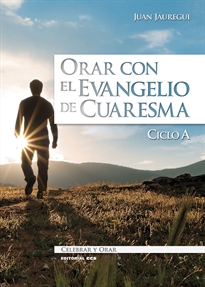 Books Frontpage Orar con el Evangelio de Cuaresma. Ciclo A