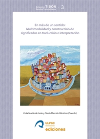 Books Frontpage En más de un sentido: Multimodalidad y construcción de significados en traducción e interpretación