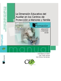 Books Frontpage La Dimensión Educativa del Auxiliar en los centros de Protección a Menores y Familia. Formación
