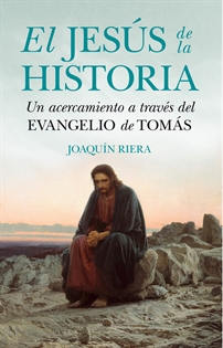 Books Frontpage El Jesús de la Historia. Un acercamiento a través del evangelio de Tomás