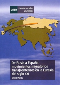 Books Frontpage De Rusia a España: movimientos  migratorios transfronterizos en la Eurasia del siglo XXI