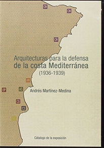 Books Frontpage Arquitecturas para la defensa de la costa Mediterránea (1936-1939)