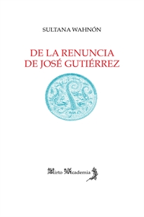 Books Frontpage De la renuncia de José Gutiérrez