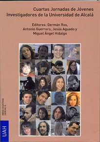 Books Frontpage Cuartas Jornadas de Jóvenes Investigadores de la Universidad de Alcalá. Celebrado en Alcalá de Henares del 28 al 30 de Noviembre de 2012.