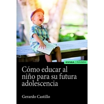 Books Frontpage Cómo educar al niño para su futura adolescencia
