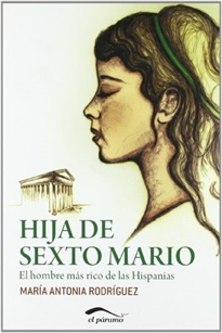 Books Frontpage Hija De Sexto Mario: El Hombre Mas Rico De Las Hispanias