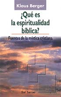 Books Frontpage Qué es la espiritualidad bíblica? Fuentes de la mística cristiana