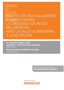 Books Frontpage Hábitos de vida saludables y lucha contra la obesidad: los retos del Derecho ante la salud alimentaria y la nutrición (Papel + e-book)