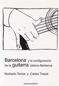 Books Frontpage Barcelona y la configuración de la guitarra clásico-flamenca