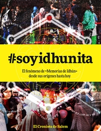 Books Frontpage #soyidhunita: el fenómeno de Memorias de Idhún desde sus origenes hasta hoy