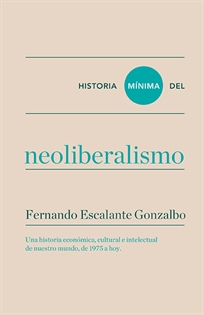 Books Frontpage Historia mínima del neoliberalismo