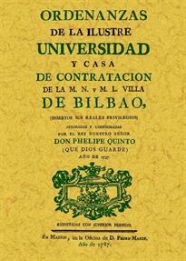 Books Frontpage Bilbao. Ordenanzas de la Ilustre Universidad y Casa de Contratación de la muy noble y leal villa