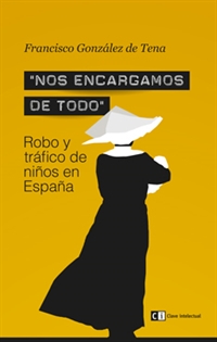 Books Frontpage "Nos encargamos de todo" Robo y tráfico de niños en España