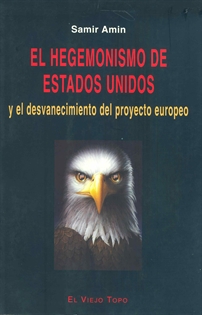 Books Frontpage El hegemonismo de Estados Unidos y el desvanecimiento del proyecto europeo
