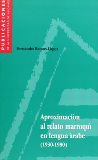 Books Frontpage Aproximación al relato marroquí en lengua árabe (1930-1980)