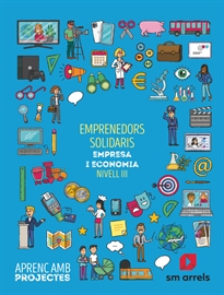 Books Frontpage Emprenedors solidaris. Empresa i economia (Nivell III). Aprenc amb projectes