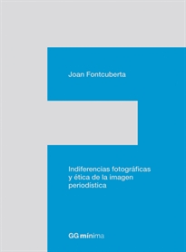 Books Frontpage Indiferencias fotográficas y ética de la imagen periodística