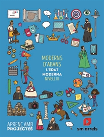 Books Frontpage Moderns d´abans. L´edat moderna (Nivell III). Aprenc amb projectes