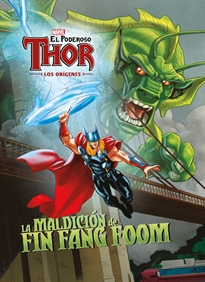 Books Frontpage El poderoso Thor. Los orígenes. La maldición de Fin Fang Foom