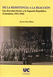 Books Frontpage De la resistencia a la reacción. Las derechas frente a la Segunda República (Cantabria, 1931-1936)